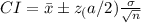 CI =\=x \pm z_(a/2) \frac{\sigma}{\sqrt{n}}