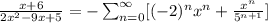 \frac{x+6}{2x^2-9x+5}=-\sum_{n=0}^{\infty} [(-2)^{n}x^{n} + \frac{x^{n}}{5^{n+1}}]