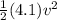 \frac{1}{2}(4.1)v^2