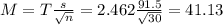 M = T\frac{s}{\sqrt{n}} = 2.462\frac{91.5}{\sqrt{30}} = 41.13