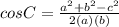 cosC=\frac{a^2+b^2-c^2}{2(a)(b)}