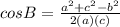 cosB=\frac{a^2+c^2-b^2}{2(a)(c)}