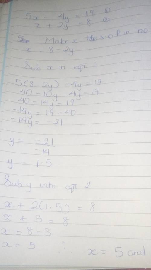 Simultaneous equations 5x-4y=19 
x+2y=8