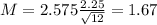 M = 2.575\frac{2.25}{\sqrt{12}} = 1.67