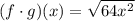 (f\cdot g)(x)=\sqrt{64x^2}