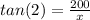 tan(2)=\frac{200}{x}