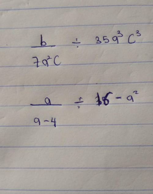 Bring the fraction:

b/7a^2c to a denominator of 35a^3c^3
a/a-4 to a denominator of 16-a^2