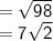 \mathsf{= \sqrt{98}}\\\mathsf{= 7\sqrt{2}}