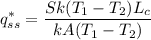 $q_{ss}^* = \frac{Sk(T_1-T_2)L_c}{kA(T_1-T_2)}$