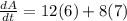 \frac{dA}{dt}=12(6)+8(7)
