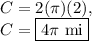 C=2(\pi)(2),\\C=\boxed{4\pi\text{ mi}}