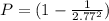 P=(1-\frac{1}{2.77^2})