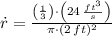 \dot r = \frac{\left(\frac{1}{3} \right)\cdot \left(24\,\frac{ft^{3}}{s} \right)}{\pi\cdot (2\,ft)^{2}}