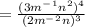=\frac{(3m^-^1n^2)^4}{(2m^-^2n)^3}