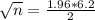 \sqrt{n} = \frac{1.96*6.2}{2}