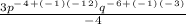\frac{3p^-^4^+^(^-^1^)^(^-^1^2^)q^-^6^+^(^-^1^)^(^-^3^)}{-4}