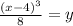 \frac{(x -4)^3}{8} = y