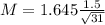 M = 1.645\frac{1.5}{\sqrt{31}}
