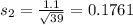 s_2 = \frac{1.1}{\sqrt{39}} = 0.1761