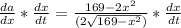 \frac{da}{dx}*\frac{dx}{dt}=\frac{169-2 x^2}{(2 \sqrt{169-x^2})}*\frac{dx}{dt}