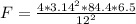 F = \frac{4*3.14^2*84.4*6.5}{12^2}