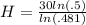 H=\frac{30ln(.5)}{ln(.481)}