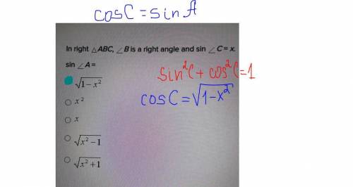 In right A ABC, B is a right angle and sin _ C= x.

sin A=
V1 – *2
22
Ох,
O2 - 1
+1