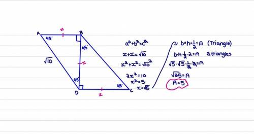 The measure of AD is v10. Find the AREA of the parallelogram below.

Leave answers in exact form (no