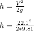 h=\frac{V^2}{2g}\\\\h=\frac{22.1^2}{2*9.81}