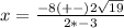 x=\frac{-8(+-)2\sqrt{19} }{2*-3}