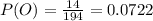 P(O) = \frac{14}{194} = 0.0722