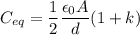 $C_{eq} = \frac{1}{2} \frac{\epsilon_0 A}{d}(1+k)$