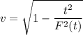v = \sqrt{1 - \dfrac{t^2}{F^2(t)}}