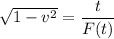 \sqrt{1-v^2} = \dfrac{t}{F(t)}