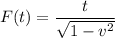 F(t) = \dfrac{t}{\sqrt{1-v^2}}
