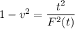 1 - v^2 =\dfrac{t^2}{F^2(t)}
