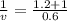 \frac{1}{v} =\frac{1.2+1}{0.6}