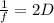 \frac{1}{f} = 2D