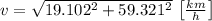 v = \sqrt{19.102^{2}+59.321^{2}}\,\left[\frac{km}{h} \right]