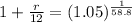 1 + \frac{r}{12} = (1.05)^{\frac{1}{58.8}}