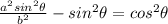 \frac{a^2sin^2\theta}{b^2}-sin^2\theta=cos^2\theta