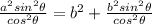 \frac{a^2sin^2\theta}{cos^2\theta}=b^2+\frac{b^2sin^2\theta}{cos^2\theta}