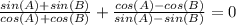 \frac{sin(A)+sin(B)}{cos(A) +cos(B)}+\frac{cos(A)-cos(B)}{sin(A)-sin(B)}=0