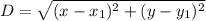 D=\sqrt{({x-x_1)^2+(y-y_1)^2}