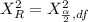 X_R^2 = X_{\frac{\alpha}{2},df }^2