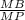 \frac{MB}{MP}