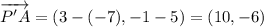 \overrightarrow{P'A}=(3-(-7),-1-5)=(10,-6)