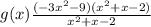 g(x)\frac{(-3x^2-9)(x^2+x-2)}{x^2+x-2}