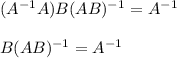 (A^{-1}A)B(AB)^{-1} = A^{-1} \\\\ B(AB)^{-1} = A^{-1}