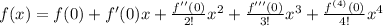 f(x)=f(0)+f'(0)x+\frac{f''(0)}{2!}x^{2}+\frac{f'''(0)}{3!}x^{3}+\frac{f^{(4)}(0)}{4!}x^{4}